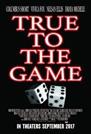 True To The Game 2017 Full Movie Download Free HD 720p True To The Game 2017 Full Movie Download Free HD 720p