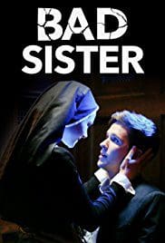 Bad Sister 2015 HD Movie Free Download Full Bluray Bad Sister 2015 HD Movie Free Download Full Bluray