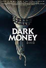 Dark Money 2018 Full Movie Free Download HD 720p Dark Money 2018 Full Movie Free Download HD 720p