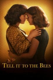 Tell It to the Bees 2018 Full Movie Free Download HD 720p Tell It to the Bees 2018 Full Movie Free Download HD 720p