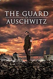 The Guard of Auschwitz 2018 Full Movie Download Free HD 720p The Guard of Auschwitz 2018 Full Movie Download Free HD 720p