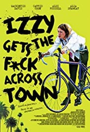 Izzy Gets the Fuck Across Town 2017 Full Movie Download Free HD 720p Izzy Gets the Fuck Across Town 2017 Full Movie Download Free HD 720p