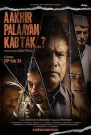Aakhir Palaayan Kab Tak..? 2024 Full Movie Download Free HD 720p Aakhir Palaayan Kab Tak..? 2024 Full Movie Download Free HD 720p