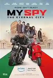 My Spy The Eternal City 2024 Full Movie Download Free HD 720p Dual Audio