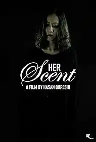 Her Scent 2024 Full Movie Download Free HD Web-DL Her Scent 2024 Full Movie Download Free HD Web-DL