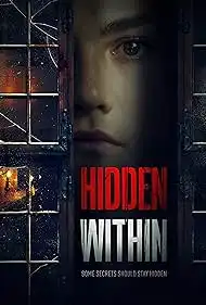 Hidden Within 2023 Full Movie Download Free HD Web-DL Hidden Within 2023 Full Movie Download Free HD Web-DL