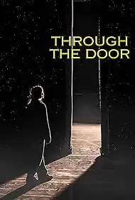 Through the Door 2024 Full Movie Download Free HD WebRip Through the Door 2024 Full Movie Download Free HD WebRip
