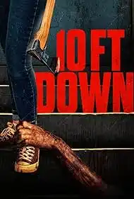 10FT Down 2024 Full Movie Download Free HD WebRip 10FT Down 2024 Full Movie Download Free HD WebRip