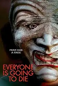 Everyone Is Going to Die 2024 Full Movie Download Free HD WebRip